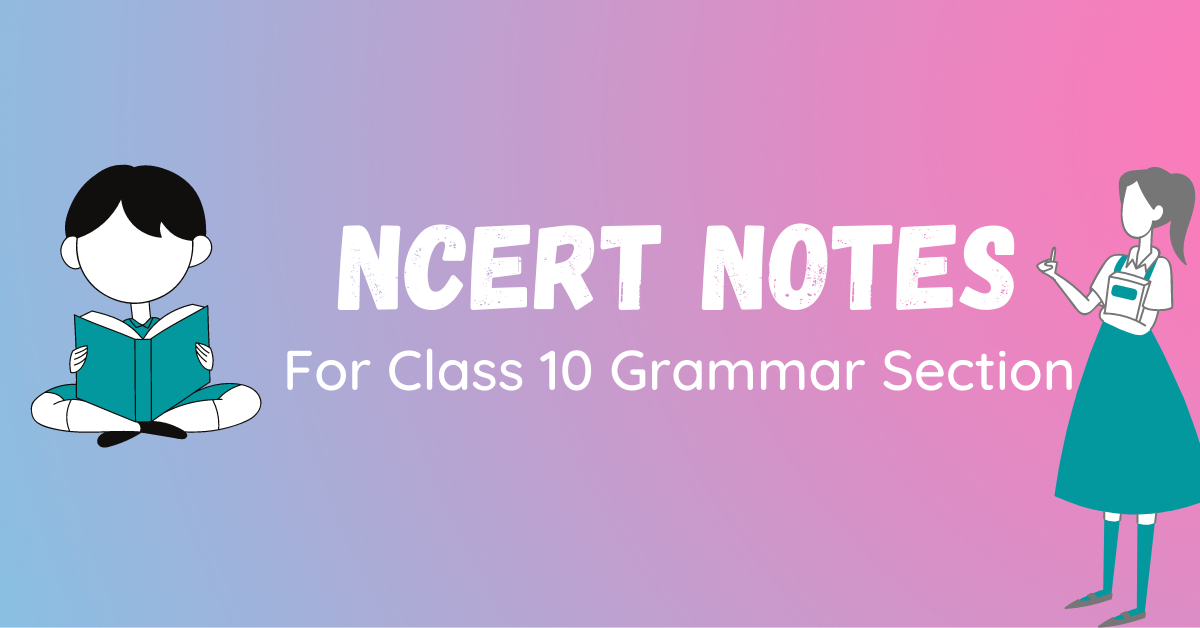 Ncert Notes For Class 10 English Grammar | Mauryan Academy